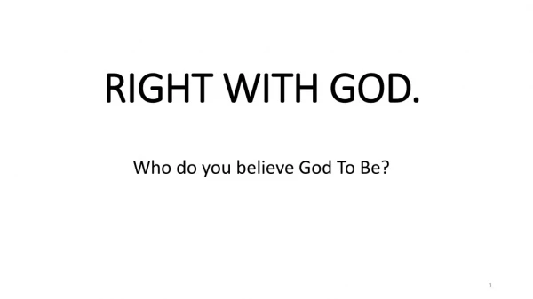 RIGHT WITH GOD.