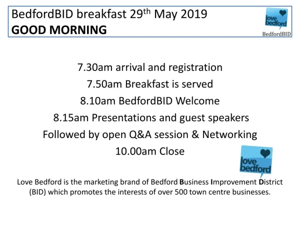 BedfordBID breakfast 29 th May 2019 GOOD MORNING