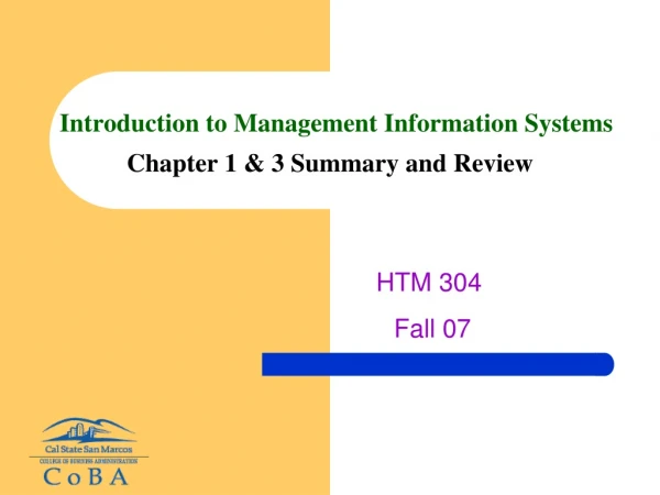 Introduction to Management Information Systems Chapter 1 &amp; 3 Summary and Review