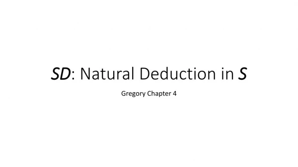 SD : Natural Deduction in S