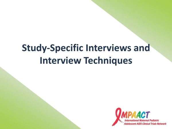 Study-Specific Interviews and Interview Techniques