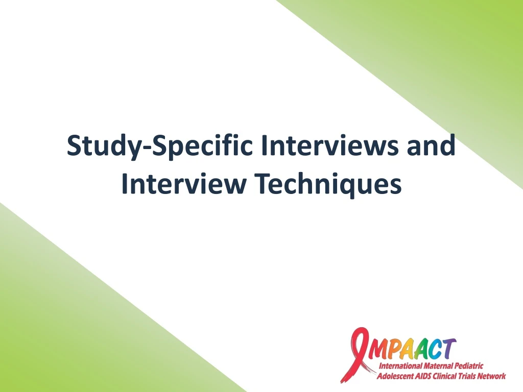 study specific interviews and interview techniques