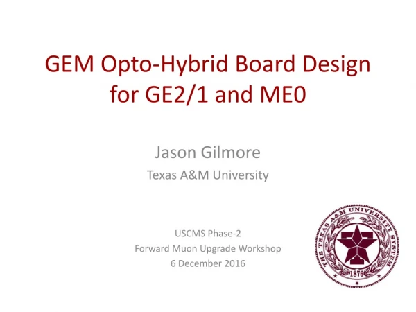 GEM Opto -Hybrid Board Design for GE2/1 and ME0