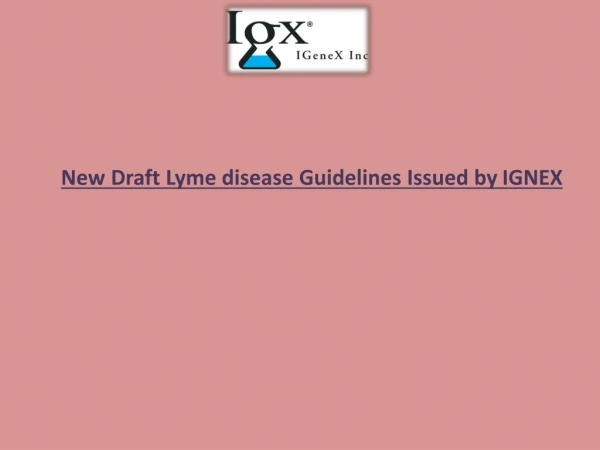 New Draft Lyme disease Guidelines Issued by IGNEX
