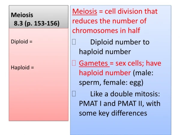 Meiosis 8.3 (p. 153-156)