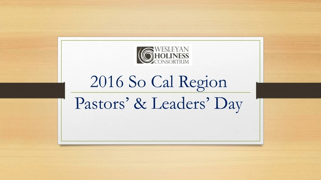 2016 so cal region pastors leaders day
