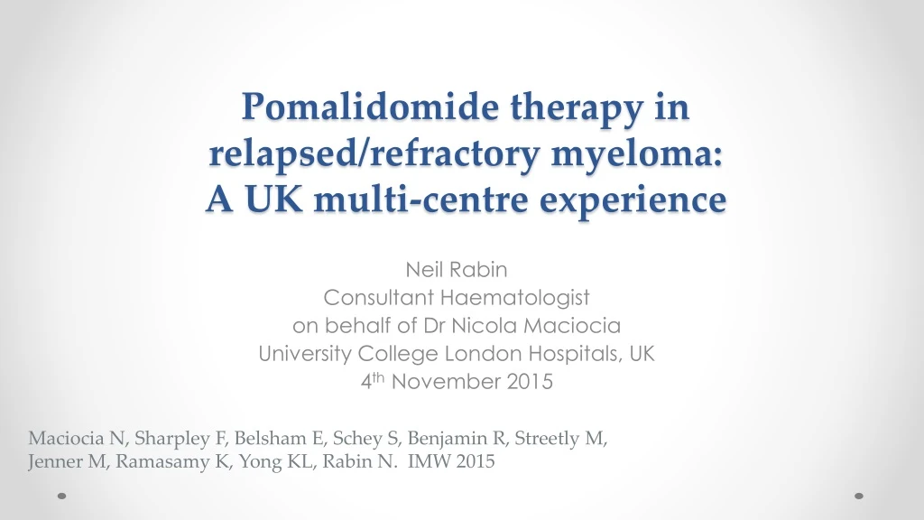 pomalidomide therapy in relapsed refractory myeloma a uk multi centre experience