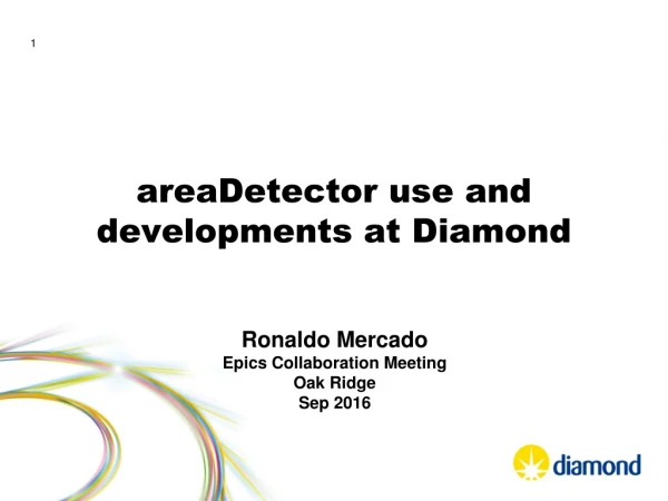 areaDetector use and developments at Diamond
