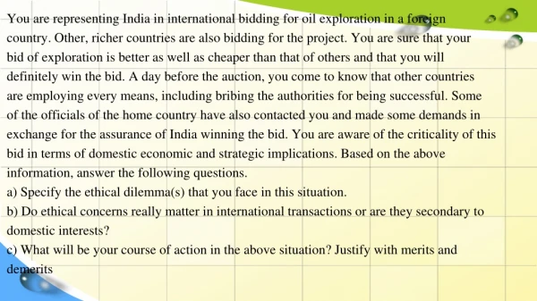 You are representing India in international bidding for oil exploration in a foreign