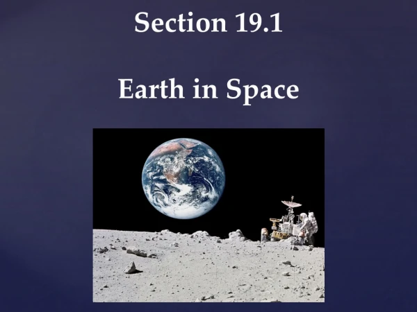 Section 19.1 Earth in Space
