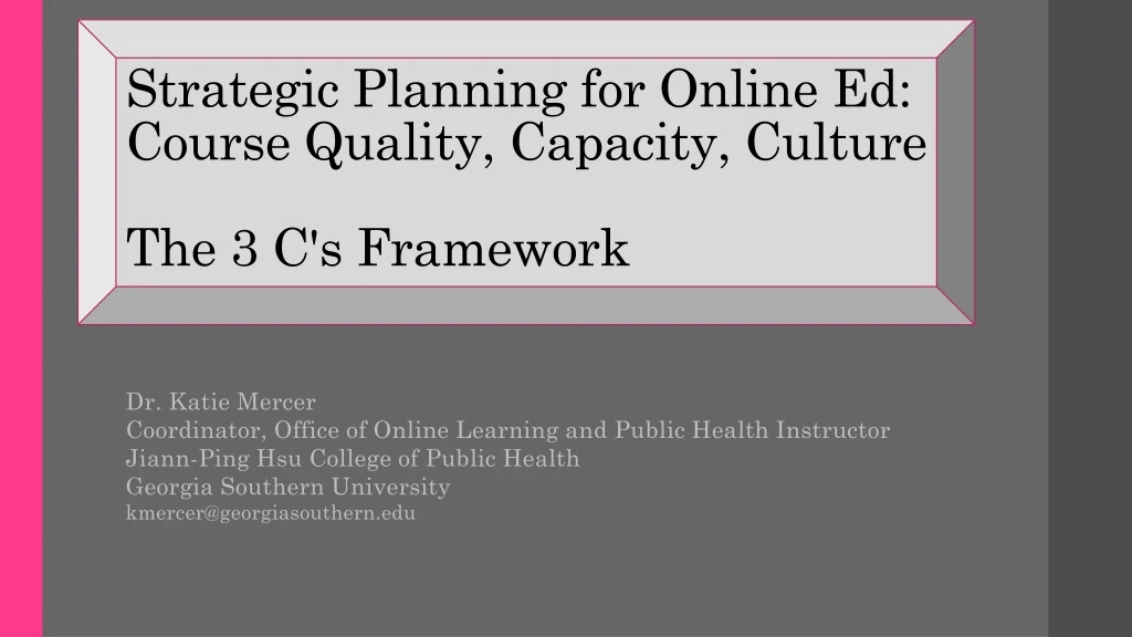 strategic planning for online ed course quality capacity culture the 3 c s framework