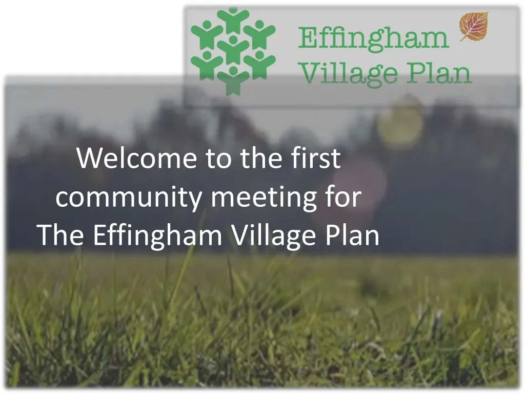 welcome to the first community meeting for the effingham village plan