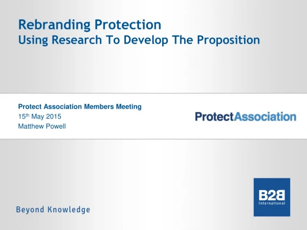 Rebranding Protection Using Research To Develop The Proposition