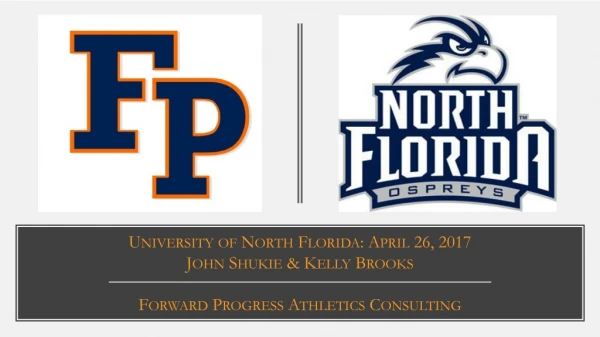 University of North Florida: April 26, 2017 John Shukie &amp; Kelly Brooks