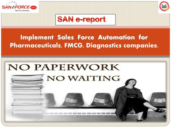 Implement Sales Force Automation for Pharmaceuticals, FMCG, Diagnostics companies.