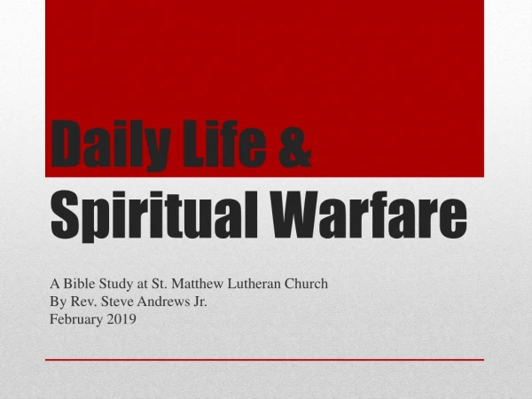 Daily Life &amp; Spiritual Warfare
