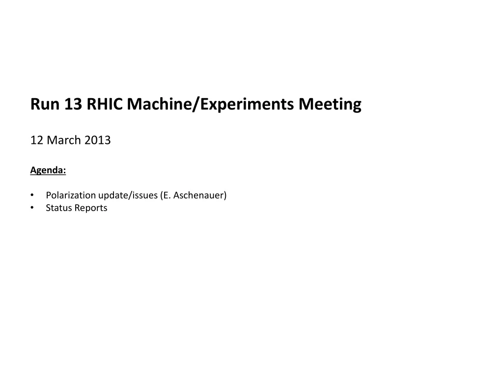 run 13 rhic machine experiments meeting 12 march