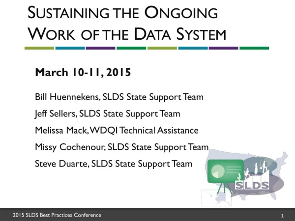 Sustaining the Ongoing Work of the Data System