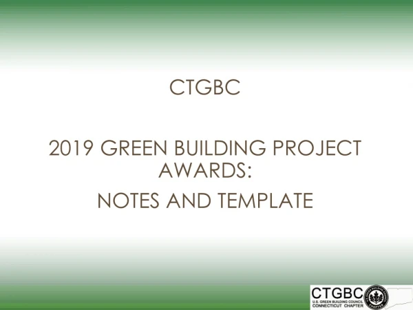 CTGBC 2019 GREEN BUILDING PROJECT AWARDS: NOTES AND TEMPLATE