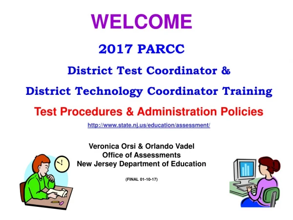 WELCOME 2017 PARCC District Test Coordinator &amp; District Technology Coordinator Training