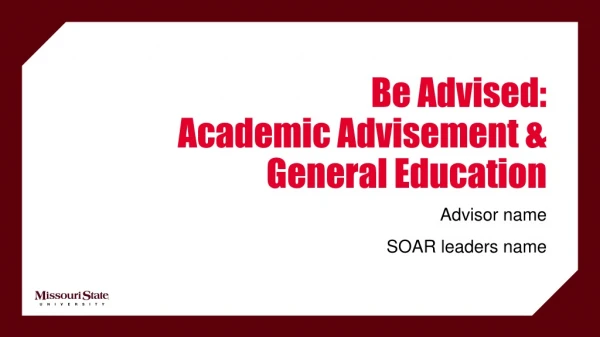 Be Advised: Academic Advisement &amp; General Education