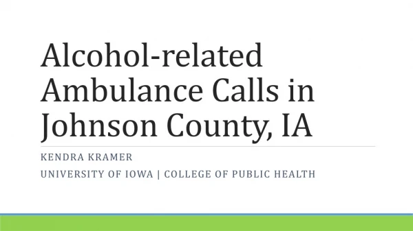 Alcohol-related Ambulance Calls in Johnson County, IA