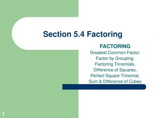 Section 5.4 Factoring