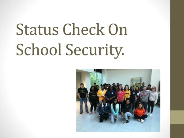 Status Check On School Security.