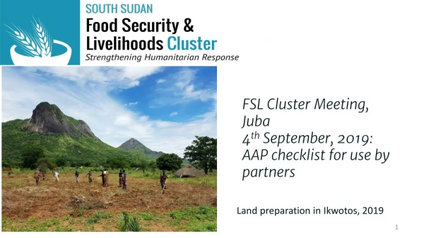 FSL Cluster Meeting, Juba 4 th September, 2019: AAP checklist for use by partners