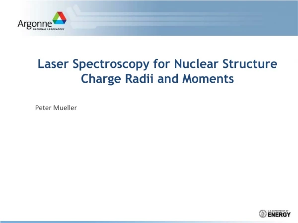 Laser Spectroscopy for Nuclear Structure Charge Radii and Moments