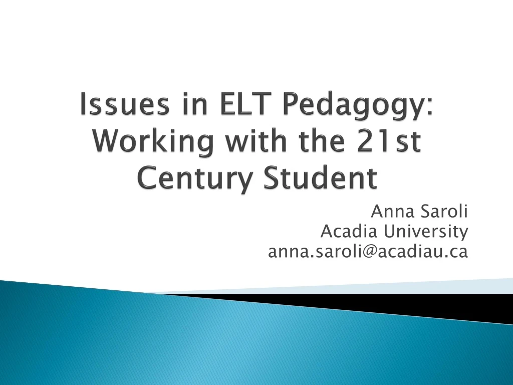 issues in elt pedagogy working with the 21st century student