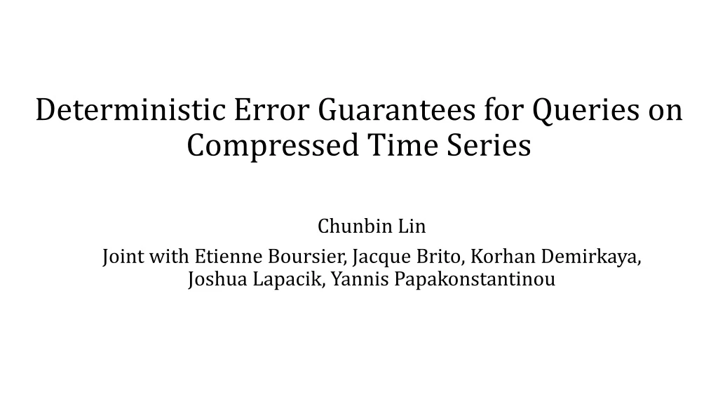 deterministic error guarantees for queries on compressed time series