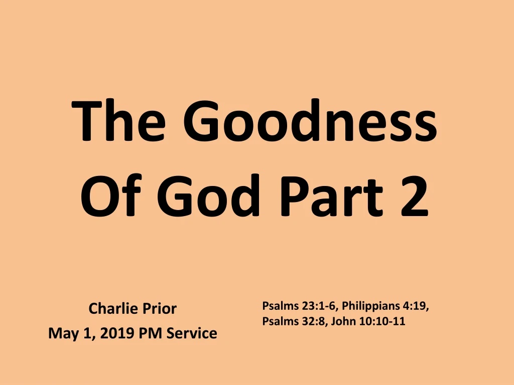 the goodness of god part 2