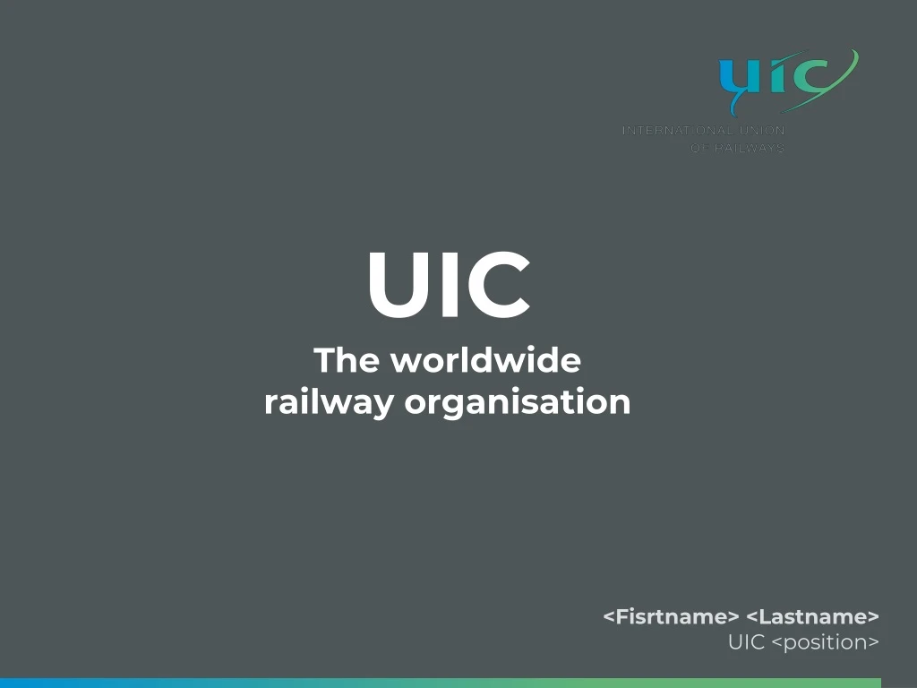 uic the worldwide railway organisation