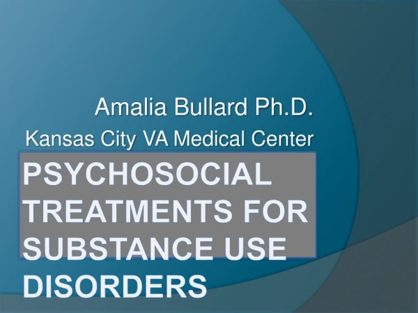 Psychosocial Treatments for Substance Use Disorders