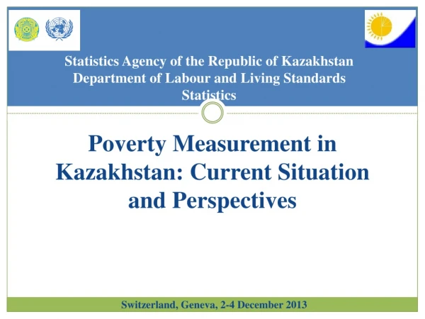 Poverty Measurement in Kazakhstan: Current Situation and Perspectives