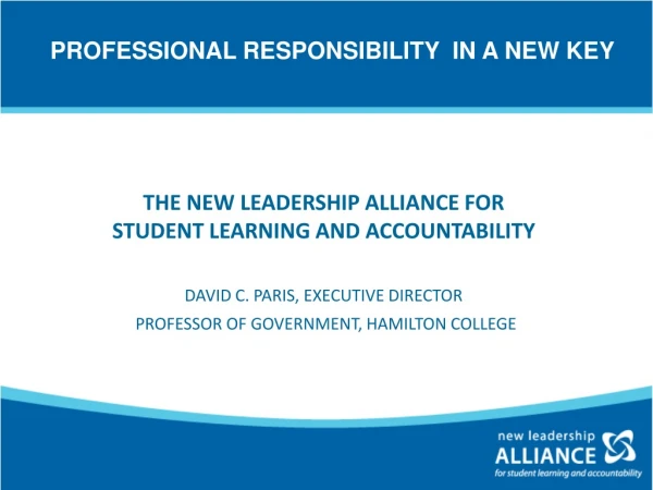 THE NEW LEADERSHIP ALLIANCE FOR STUDENT LEARNING AND ACCOUNTABILITY
