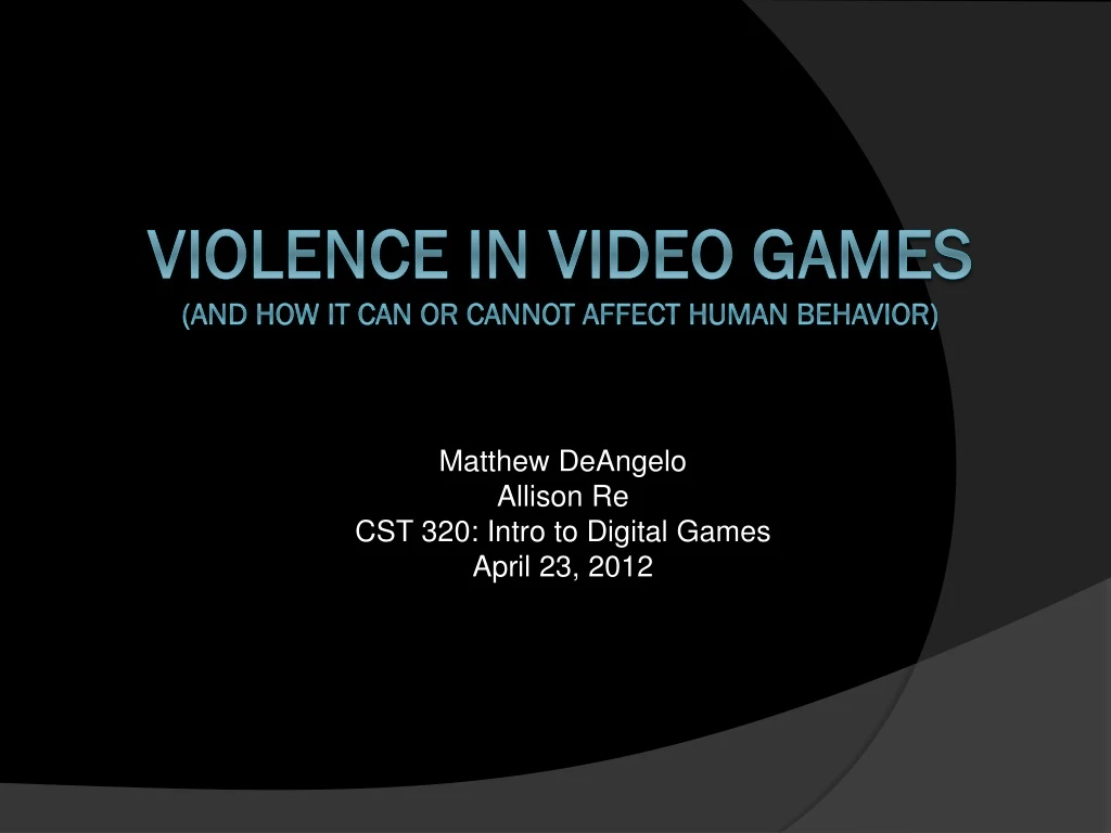 matthew deangelo allison re cst 320 intro to digital games april 23 2012