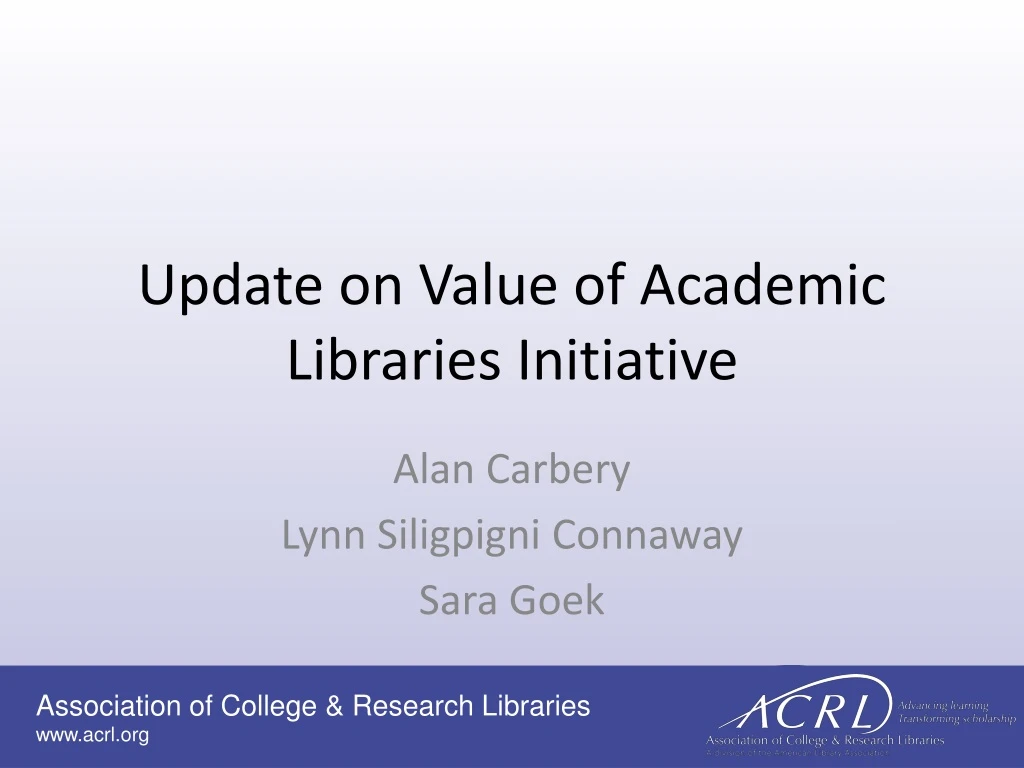 update on value of academic libraries initiative