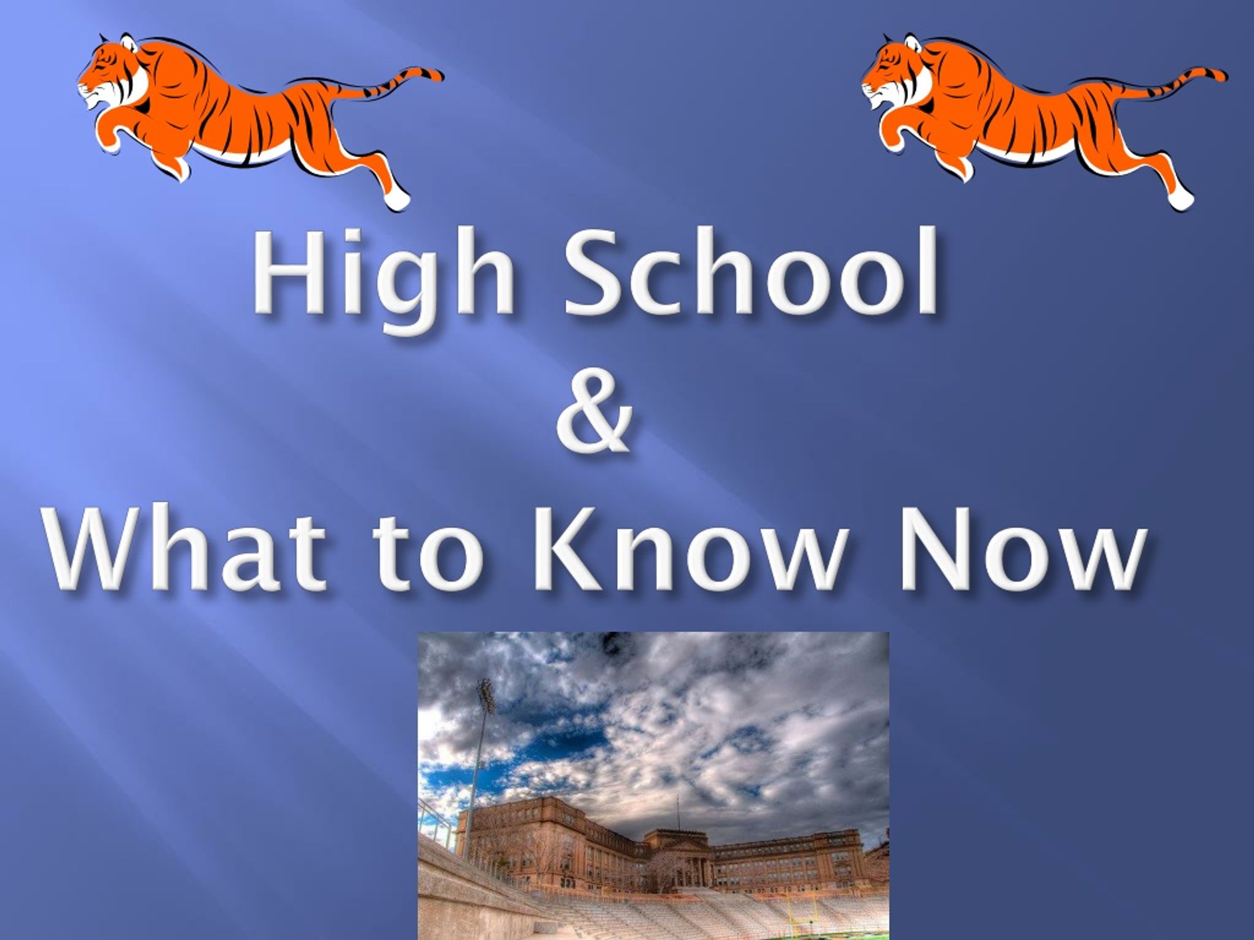 High School &amp; What to Know Now - slide 1