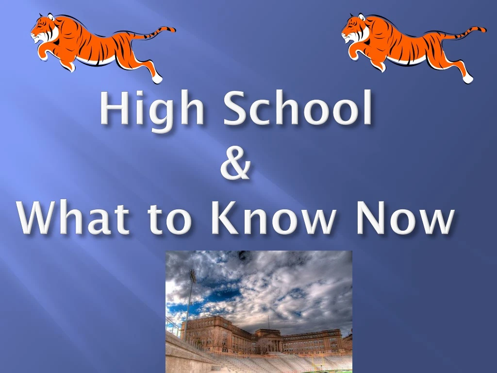 high school what to know now