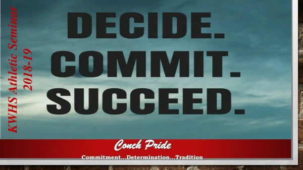 Conch Pride Commitment…Determination…Tradition