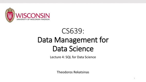 CS639: Data Management for Data Science