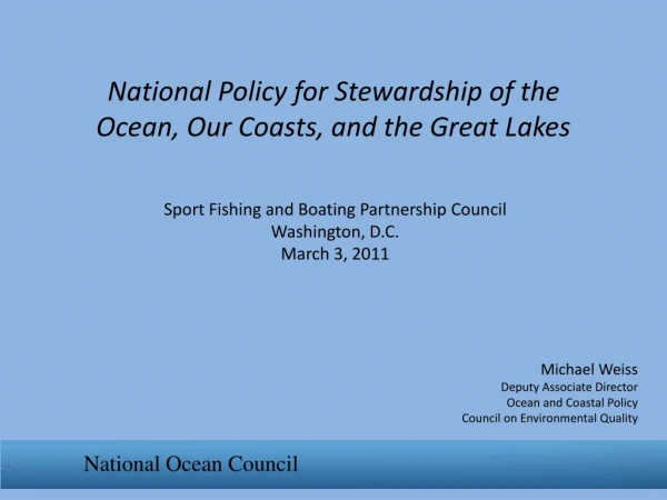 National Policy for Stewardship of the Ocean, Our Coasts, and the Great Lakes