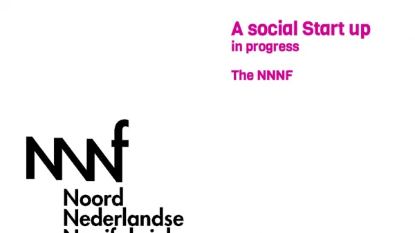 A social Start up in progress The NNNF