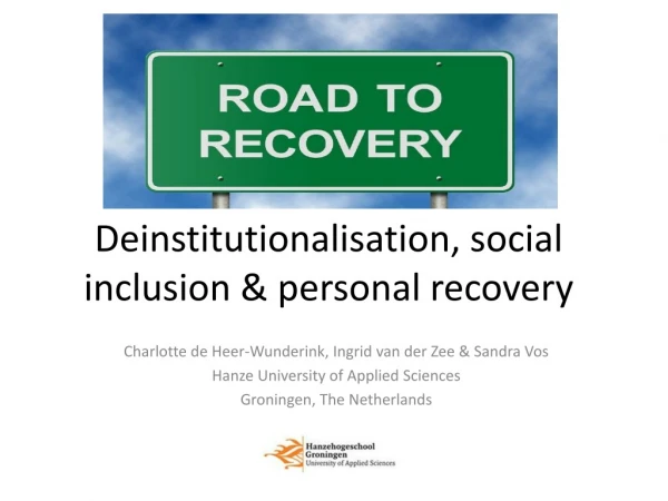 Deinstitutionalisation , social inclusion &amp; personal recovery