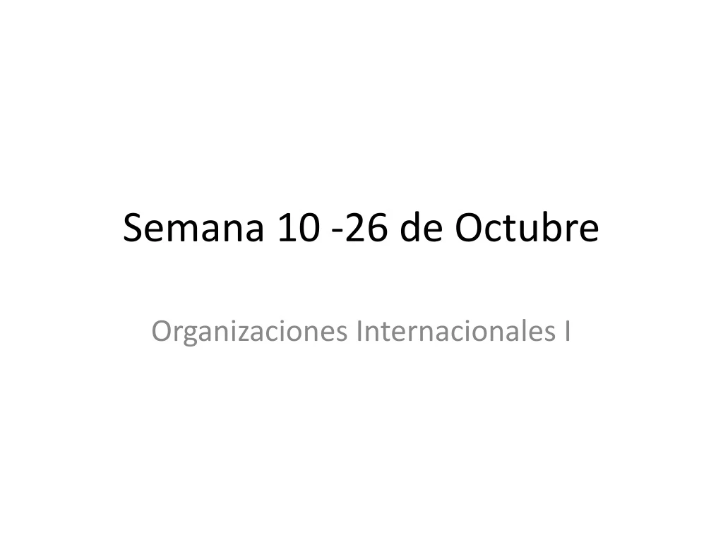 semana 10 26 de octubre