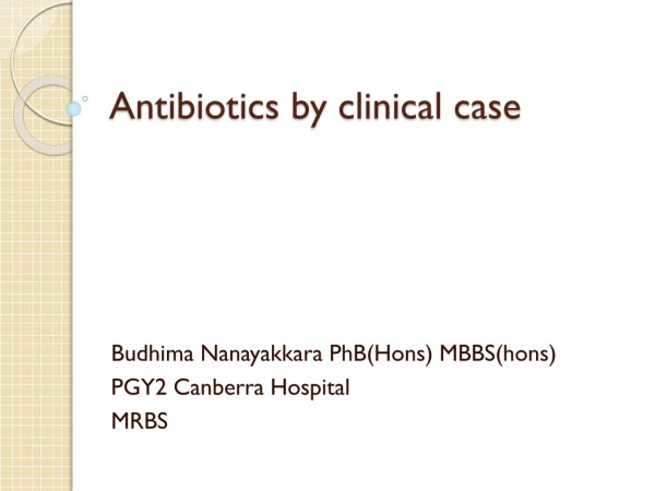 Antibiotics by clinical case