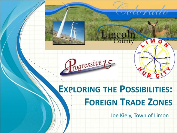Exploring the Possibilities: Foreign Trade Zones
