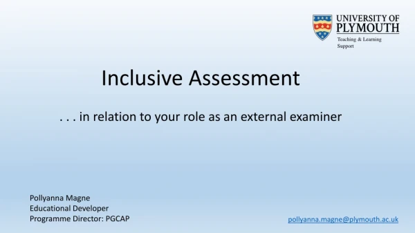 Inclusive Assessment . . . in relation to your role as an external examiner